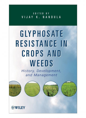 Glyphosate Resistance In Crops And Weeds Hardcover