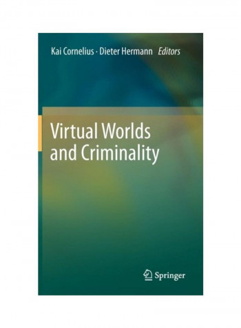 Virtual Worlds And Criminality Hardcover English by Kai Cornelius LL M.