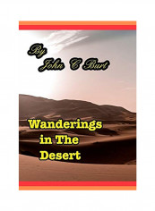 Wanderings In The Desert. Hardcover