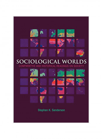 Sociological Worlds: Comparative And Historical Readings On Society Paperback
