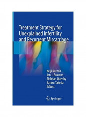 Treatment Strategy For Unexplained Infertility And Recurrent Miscarriage Hardcover English by Keiji Kuroda