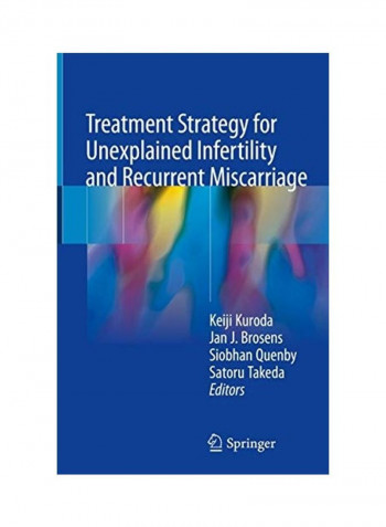 Treatment Strategy For Unexplained Infertility And Recurrent Miscarriage Hardcover English by Keiji Kuroda reviews Treatment Strategy For Unexplained Infertility And Recurrent Miscarriage Hardcover English by Keiji Kuroda