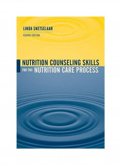 Nutrition Counseling Skills For The Nutrition Care Process Paperback
