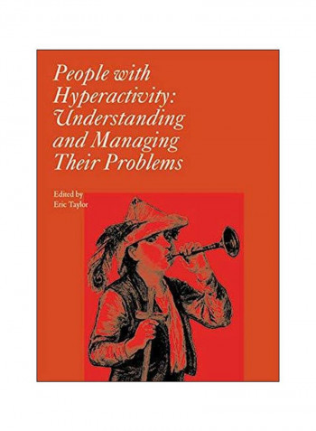 People With Hyperactivity: Understanding And Managing Their Problems Hardcover