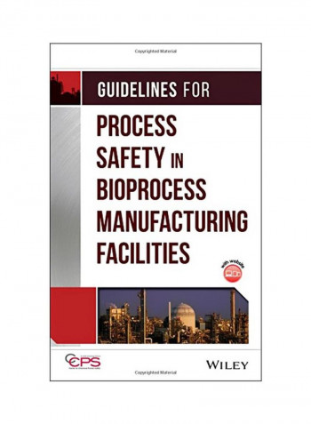 Guidelines For Process Safety In Bioprocess Manufacturing Facilities Hardcover