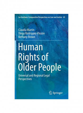 Human Rights Of Older People: Universal And Regional Legal Perspectives Hardcover