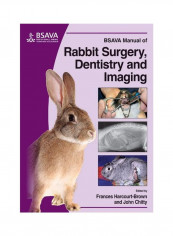 BSAVA Manual Of Rabbit Surgery, Dentistry And Imaging Paperback