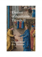 Eleanor Of Aquitaine Travels II Hardcover English by Cristina Berna
