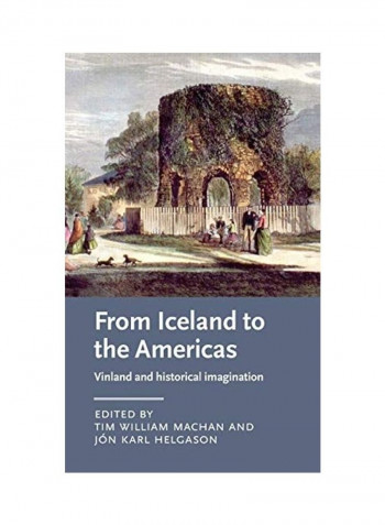 From Iceland to the Americas: Vinland and Historical Imagination Hardcover English by Tim William Machan