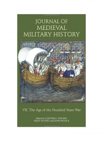 Journal Of Medieval Military History: Volume VII: The Age Of The Hundred Years War Hardcover English by Clifford J. Rogers