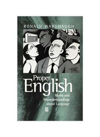 Proper English: Myths And Misunderstandings About Language Hardcover