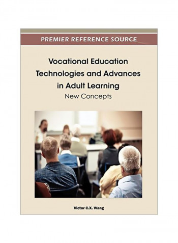 Vocational Education Technologies And Advances In Adult Learning: New Concepts Hardcover