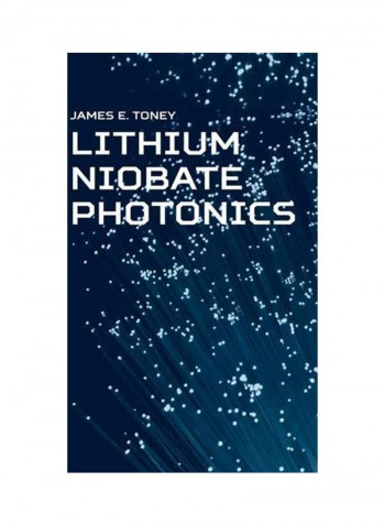 Lithium Niobate Photonics Hardcover English by James E. Toney reviews Lithium Niobate Photonics Hardcover English by James E. Toney