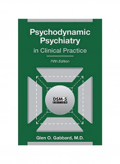 Psychodynamic Psychiatry In Clinical Practice Hardcover 5