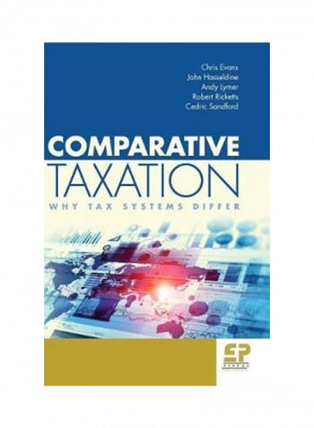 Comparative Taxation: Why Tax Systems Differ Hardcover reviews Comparative Taxation: Why Tax Systems Differ Hardcover