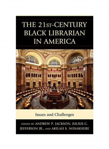 The 21St-Century Black Librarian In America: Issues And Challenges Hardcover reviews The 21St-Century Black Librarian In America: Issues And Challenges Hardcover