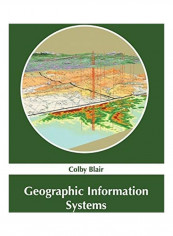 Geographic Information Systems Hardcover English by Colby Blair