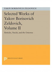 Selected Works Of Yakov Borisovich Zeldovich, Volume Ii Paperback