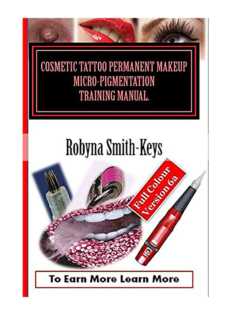 Cosmetic Tattoo Permanent Makeup Micro-Pigmentation Training Manual Paperback English by Robyna Smith-Keys