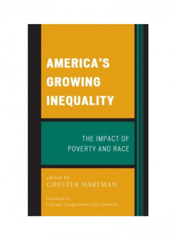 America's Growing Inequality: The Impact Of Poverty And Race Hardcover