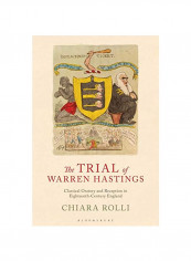 The Trial Of Warren Hastings : Classical Oratory And Reception In Eighteenth-century England Hardcover reviews The Trial Of Warren Hastings : Classical Oratory And Reception In Eighteenth-century England Hardcover