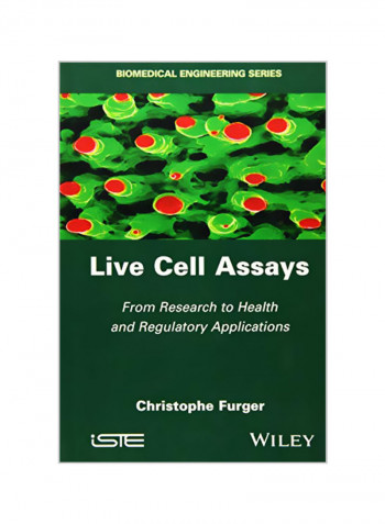 Live Cell Assays: From Research To Regulatory Applications Hardcover