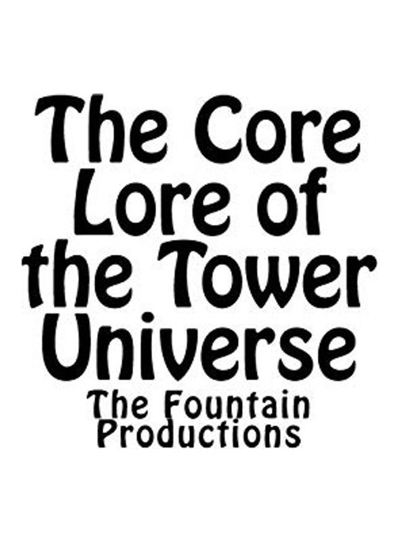 The Core Lore Of The Tower Universe Paperback English by Tom Higgins