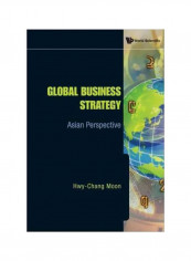 Global Business Strategy: Asian Perspective Hardcover