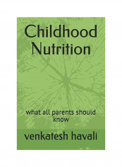 Childhood Nutrition Paperback English by Venkatesh Havali