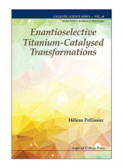 Enantioselective Titanium-Catalysed Transformations Paperback
