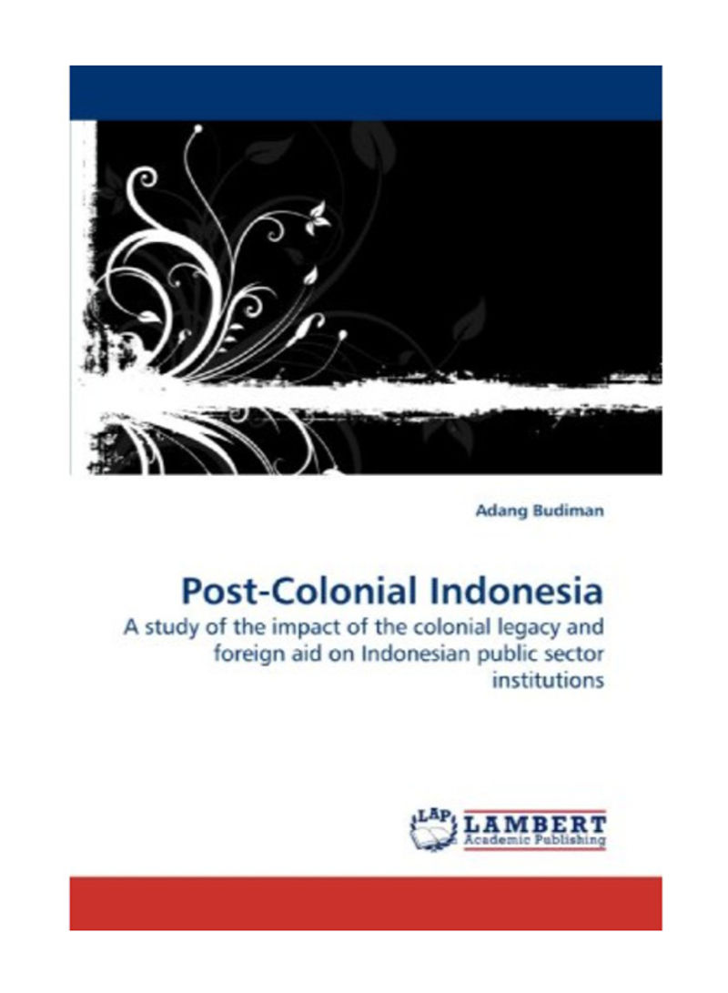 Post-Colonial Indonesia Paperback