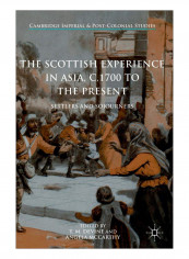 The Scottish Experience In Asia, C.1700 To The Present Hardcover