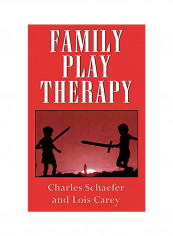 Family Play Therapy Hardcover English by Charles Schaefer