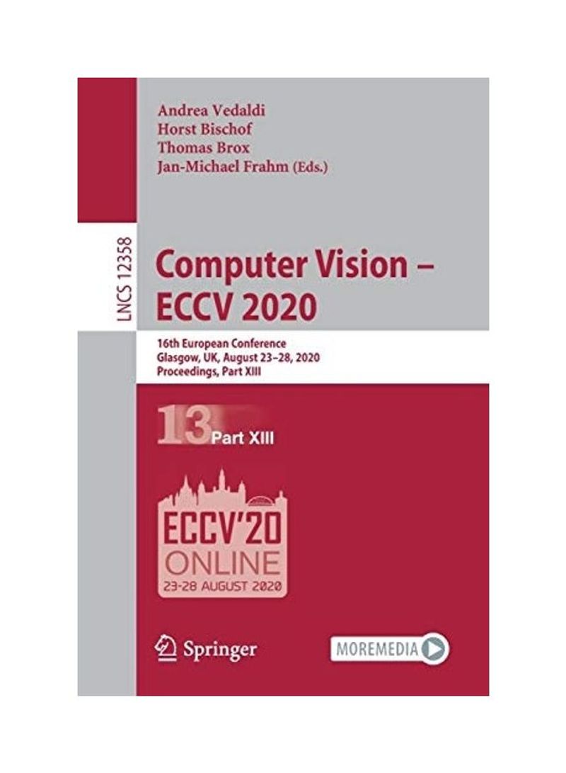 Computer Vision - ECCV 2020 : 16th European Conference, Glasgow, UK, August 23-28, 2020, Proceedings, Part XIII Paperback English