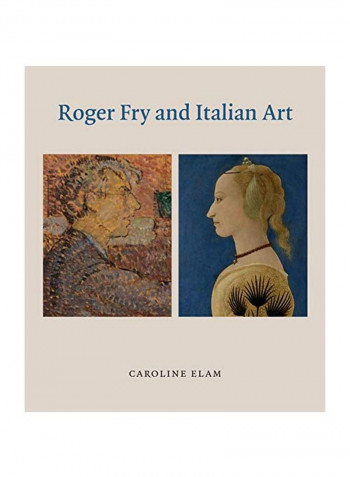Roger Fry And Italian Art Hardcover