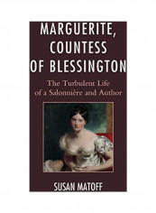 Marguerite, Countess Of Blessington Hardcover English by Susan Matoff