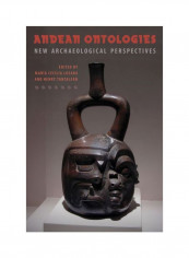 Andean Ontologies: New Archaeological Perspectives Hardcover