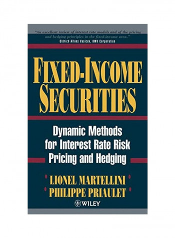 Fixed Income Securities: Dynamic Methods For Interest Rate Risk Pricing And Hedging Hardcover