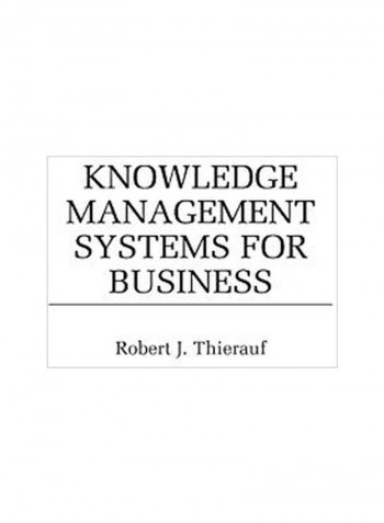 Knowledge Management Systems For Business Hardcover