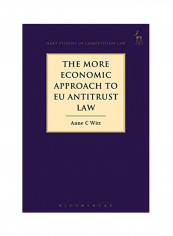 The More Economic Approach To EU Antitrust Law Hardcover