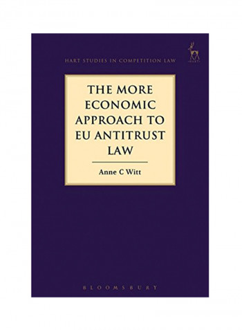 The More Economic Approach To EU Antitrust Law Hardcover