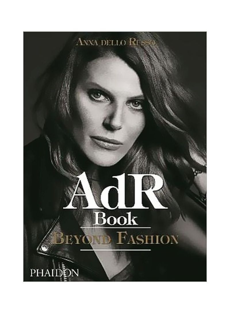 AdR Book: Beyond Fashion Hardcover English by Anna Dello Russo - 24 May 2018