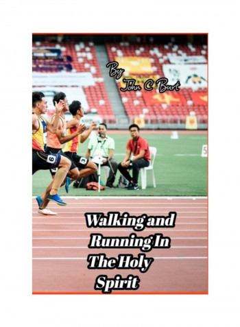 Walking And Running In The Holy Spirit Paperback الإنجليزية by John C.Burt