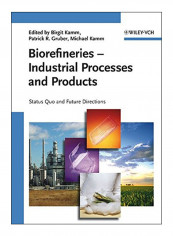 Biorefineries - Industrial Processes And Products Hardcover