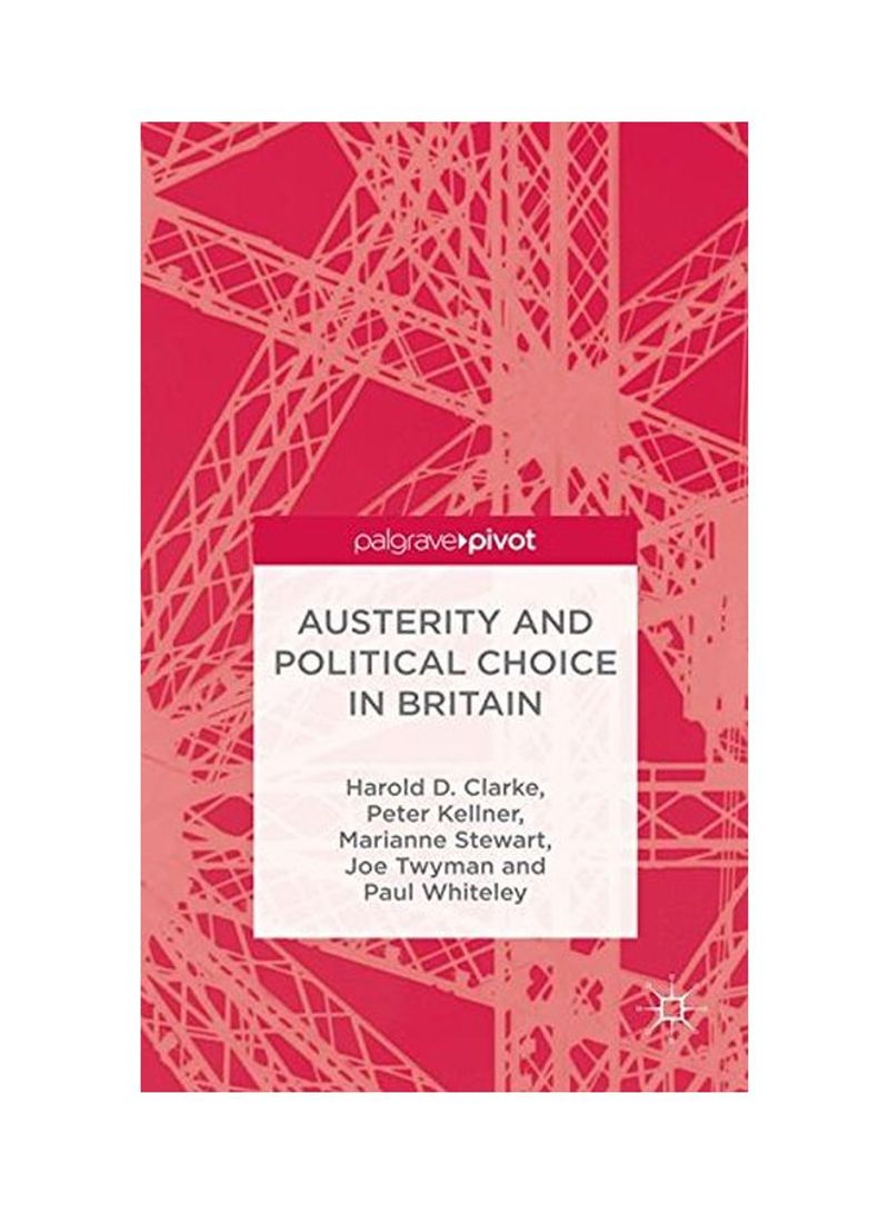 Austerity And Political Choice In Britain Hardcover