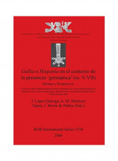 Gallia E Hispania En El Contexto De La Presencia 'Germanica' (Ss. V-VII): Balance Y Perspectivas Paperback