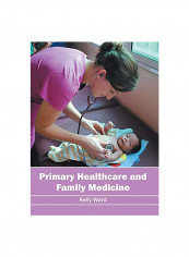 Primary Healthcare and Family Medicine Hardcover English by Kelly Ward