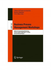 Business Process Management Workshops: Bpm 2019 International Workshops, Vienna, Austria, September 1-6, 2019, Revised Selected Papers Paperback