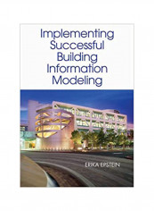 Implementing Successful Building Information Modeling Paperback 1