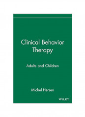 Clinical Behavior Therapy : Adults And Children Hardcover